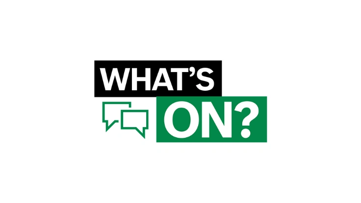 What’s On?